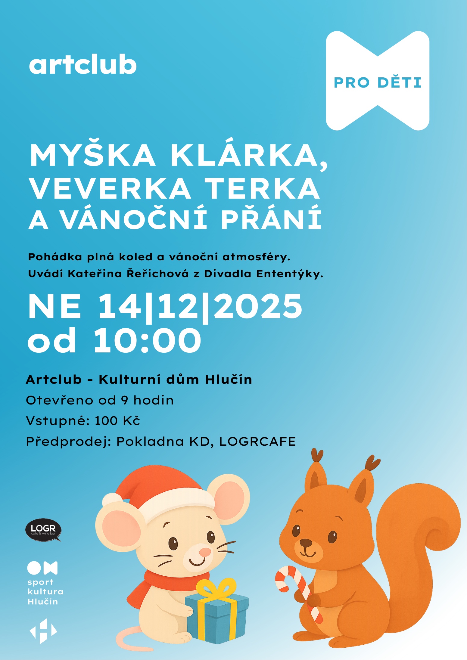 ARTCLUB DĚTEM - MYŠKA KLÁRKA, VEVERKA TERKA A VÁNOČNÍ PŘÁNÍ ARTCLUB DĚTEM - MYŠKA KLÁRKA, VEVERKA TERKA A VÁNOČNÍ PŘÁNÍ